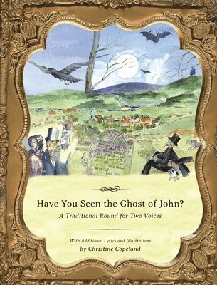 bokomslag Have You Seen the Ghost of John?