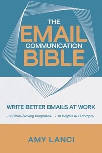 bokomslag The Email Communication Bible