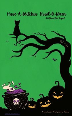 Have A Witchin' Howl-O-Ween