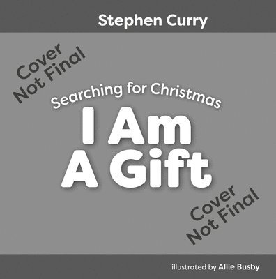 I Am a Gift: Searching for Christmas 1