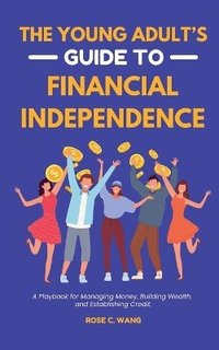 bokomslag The Young Adult's Guide to Financial Independence