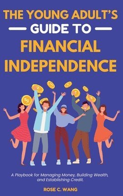 bokomslag The Young Adult's Guide to Financial Independence