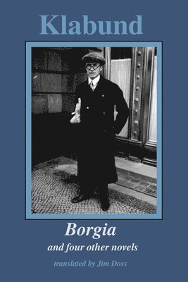 Borgia and Four Other Novels