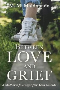bokomslag Between Love and Grief