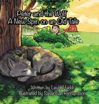 Leyla Haddi, Leyla Haddi - Peter and The Wolf, A New Spin on an Old Tale., Inbunden