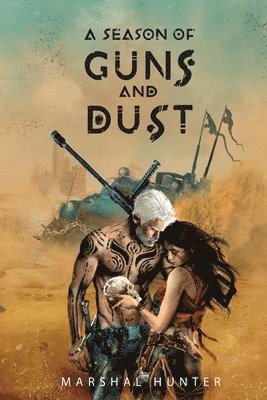 A Season of Guns and Dust 1