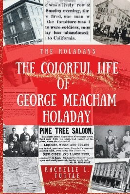 bokomslag The Colorful Life of George Meacham Holaday