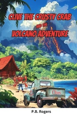 Clive the Crusty Crab and the Volcano Adventure 1