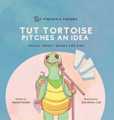 bokomslag Tut Tortoise Pitches An Idea