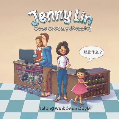 Sean Doyle, Yutong Wu - Jenny Lin Goes Grocery Shopping, Häftad