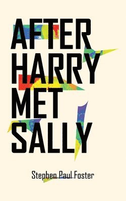 Stephen Paul Foster - After Harry Met Sally, Häftad