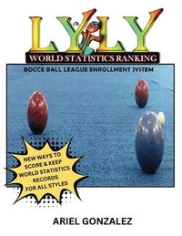 bokomslag LYLY World Statistics Ranking Bocce Ball League Enrollment System