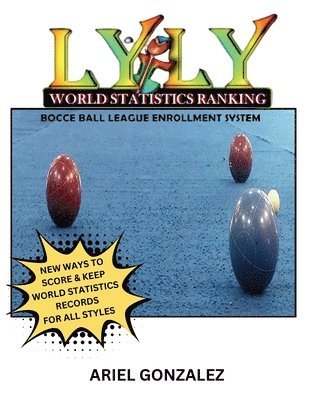 bokomslag LYLY World Statistics Ranking Bocce Ball League Enrollment System