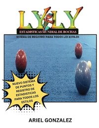 bokomslag LYLY Estadisticas Mundial de Bochas Sistema de Registro para Todos Los Estilos