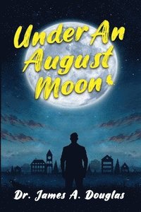 bokomslag Under an August Moon