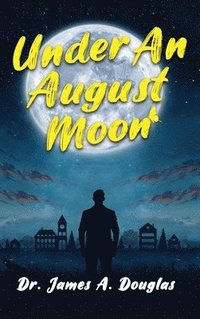 bokomslag Under an August Moon