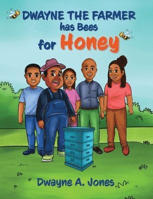 Dwayne A Jones, Dwayne A. Jones - Dwayne the Farmer has Bees for Honey, Häftad