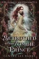 bokomslag Betrothed to the Zombie Prince