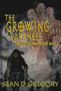 bokomslag The Growing Darkness