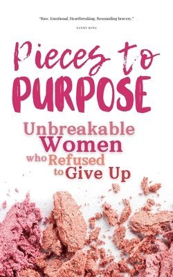 Alicia Raffkind, Angelina Smith, Carrie Kass - Pieces to Purpose, Häftad