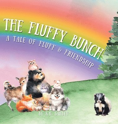 bokomslag The Fluffy Bunch: A Tale of Fluff and Friendship