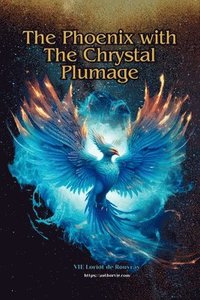 bokomslag The Phoenix With The Chrystal Plumage