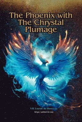 The Phoenix With The Chrystal Plumage 1