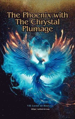 bokomslag The Phoenix With The Chrystal Plumage