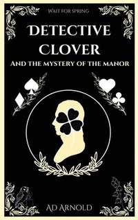 bokomslag Detective Clover and the Mystery of the Manor