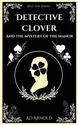 Detective Clover and the Mystery of the Manor 1