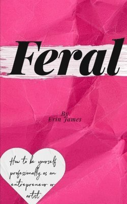 Erin James - Feral, Häftad