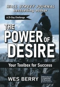 bokomslag The Power of Desire: Your Toolbox for Success