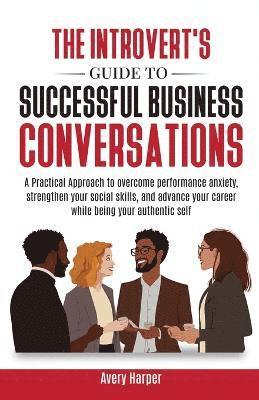 Introvert's Guide to Successful Business Conversations 1