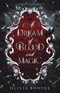 bokomslag A Dream of Blood and Magic