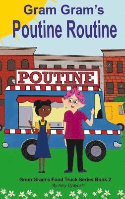 Gram Gram's Poutine Routine 1