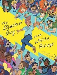 bokomslag Blackest Guy with White Privilege