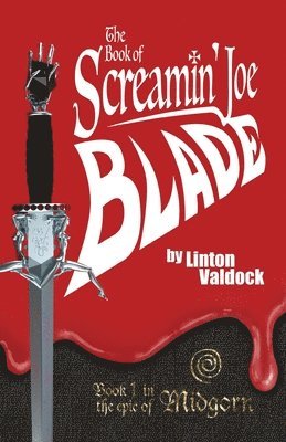 bokomslag The Book of Screamin' Joe Blade