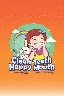 Clean Teeth, Happy Mouth 1