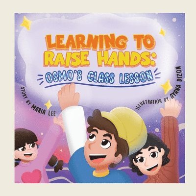 Epic Lotus Publishing, Maria Lee - Learning to Raise Hands, Häftad