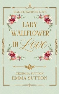 bokomslag Lady Wallflower in Love