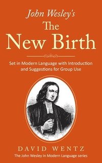 bokomslag John Wesley's The New Birth