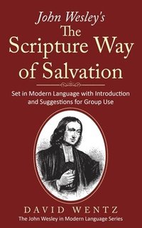 bokomslag John Wesley's The Scripture Way of Salvation