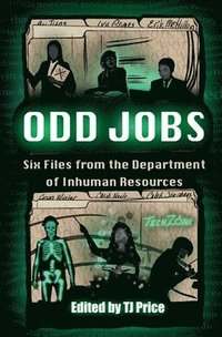 bokomslag Odd Jobs - Six Files from the Department of Inhuman Resources