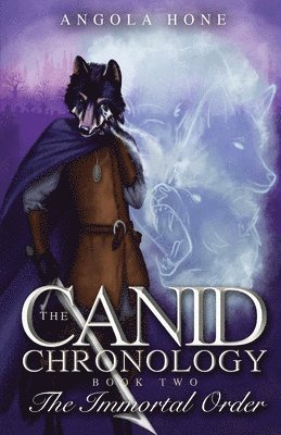 bokomslag The Canid Chronology Book Two: The Immortal Order