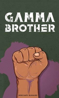 Moe S Elmahdi - Gamma Brother, Inbunden. Tillgänglighet: Lägg i varukorg
