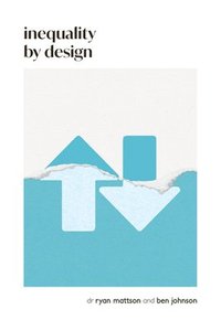bokomslag Inequality by Design