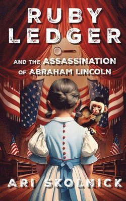 Ruby Ledger and the Assassination of Abraham Lincoln 1