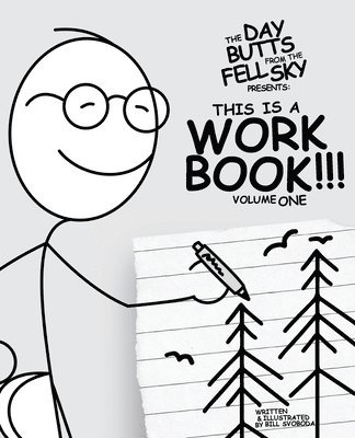 bokomslag The Day Butts Fell from the Sky Presents This Is a Workbook!!! Volume One