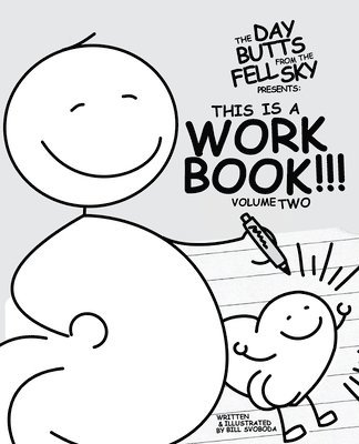 bokomslag Day Butts Fell from the Sky Presents This is a Workbook!!! Volume Two