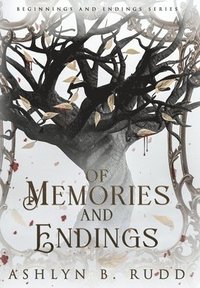 bokomslag Of Memories and Endings